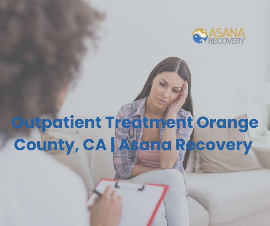 Outpatient treatment orange county, ca